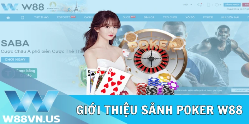 Giới thiệu sảnh Poker W88