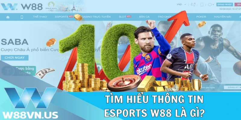 Tìm hiểu thông tin Esports W88 là gì?